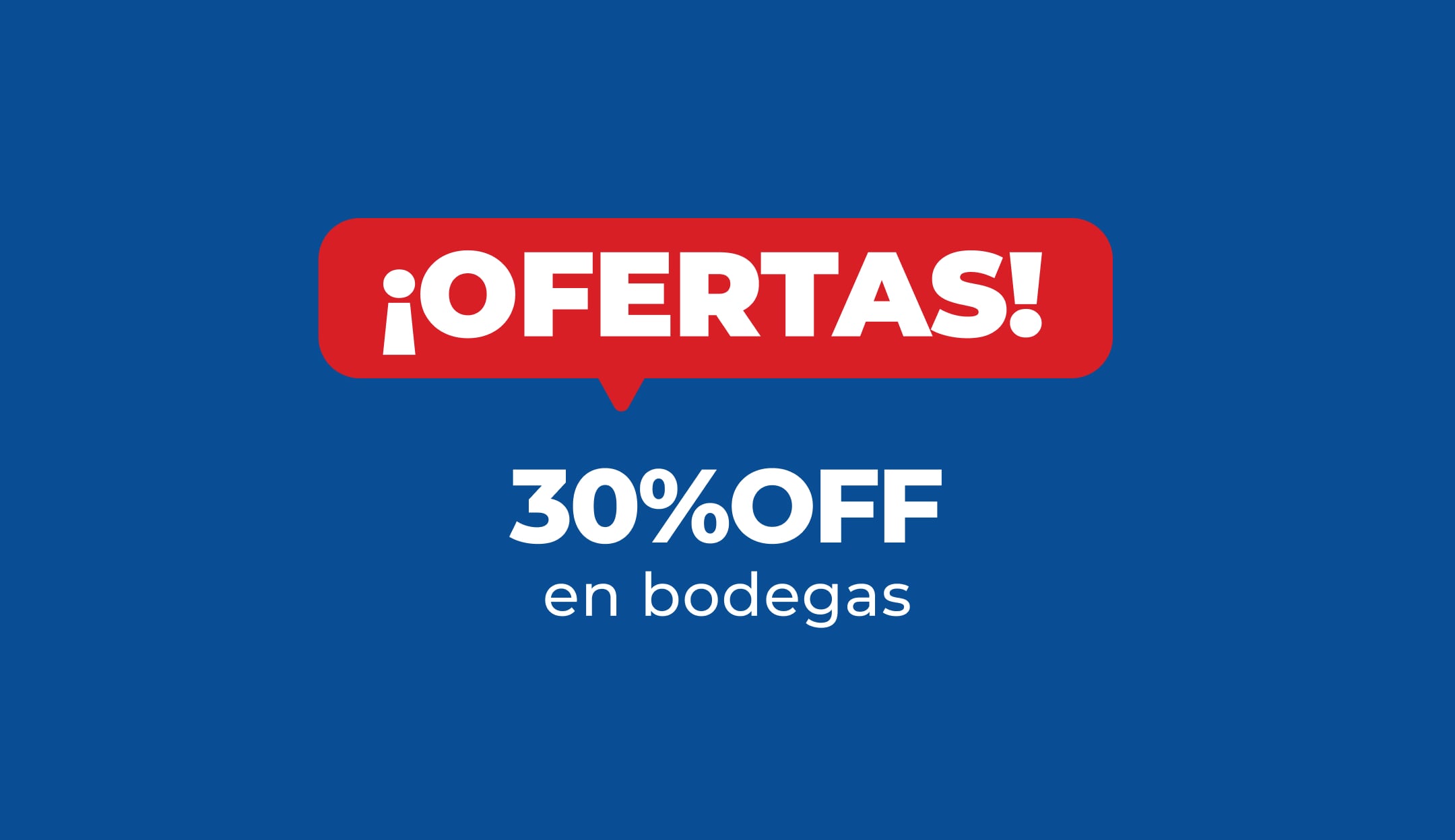 30% OFF en bodegas