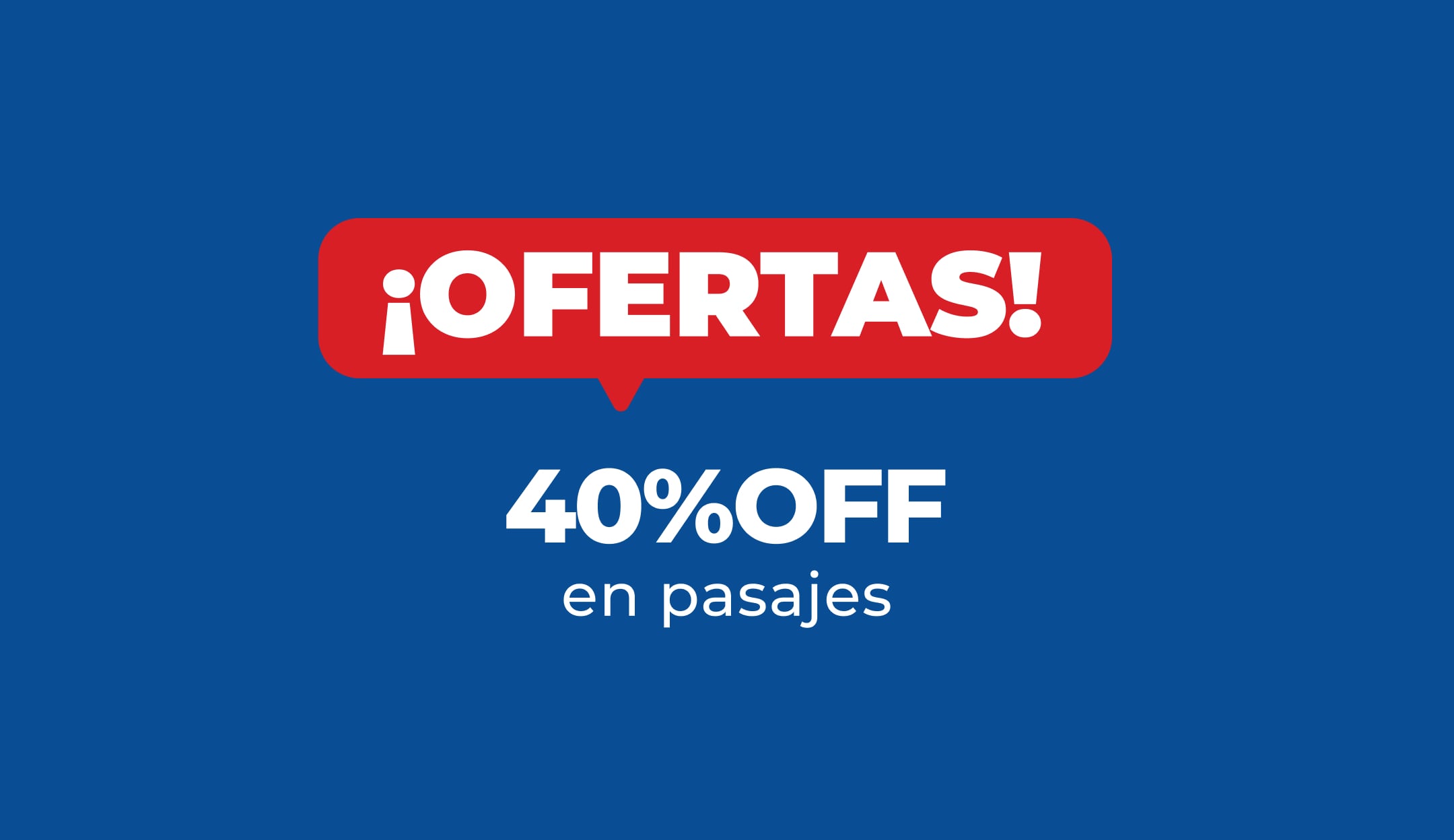 40% OFF en pasajes